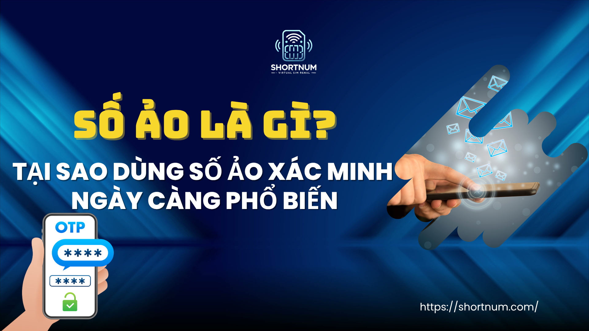 Tìm hiểu về số ảo và tại sao dùng số ảo xác minh ngày càng phổ biến